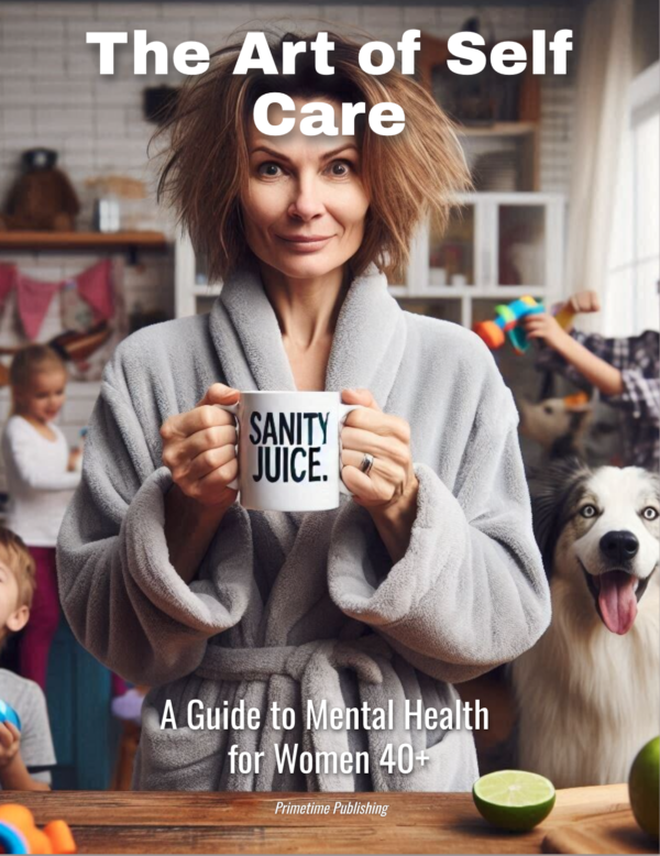 The Art of Self Care: A Guide to Mental Health for Women in Midlife